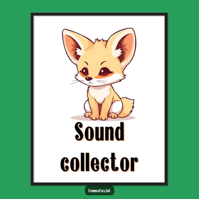 Funny Fennec Fox Listening Poster: Hilarious Art for Attentive Spaces