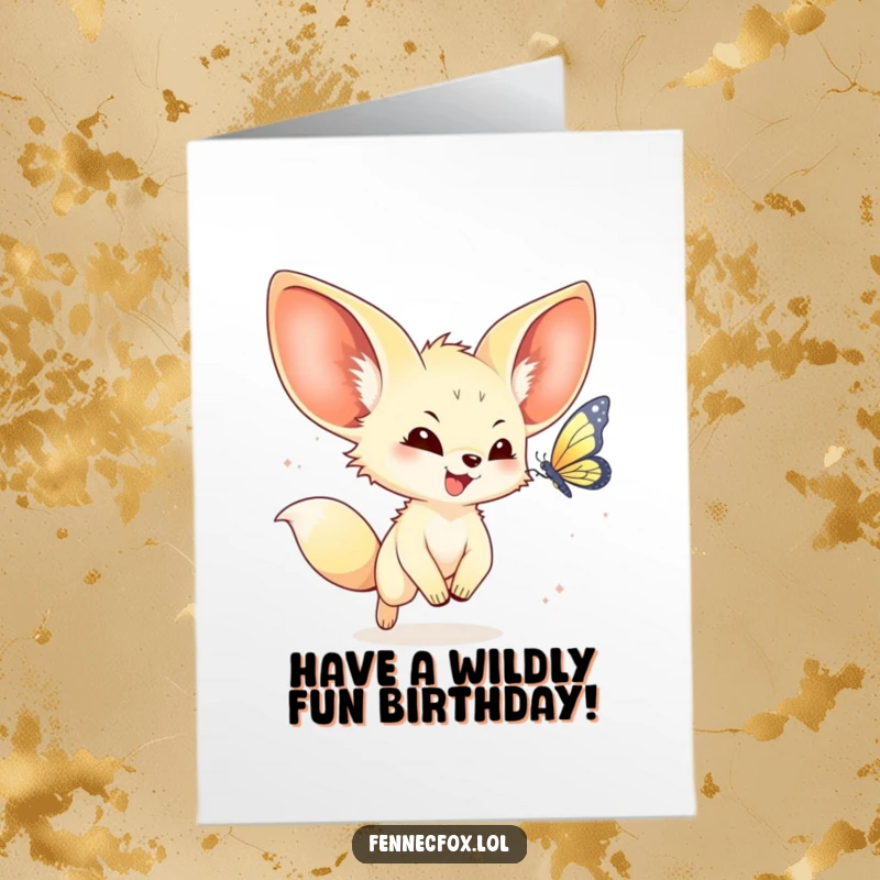 Funny Free Printable Birthday Card: Kawaii fennec fox with enormous ears chasing a shimmering butterfly, happy birthday.
