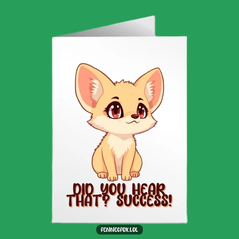 Printable Fennec Fox Congrats Card: Hear Your Success Free Downloadable Humor