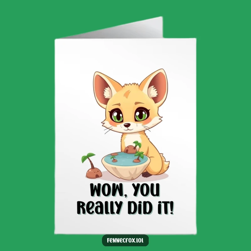 Free Printable Congratulations Card: Fennec Fox Oasis Discovery, Funny Downloadable Gift