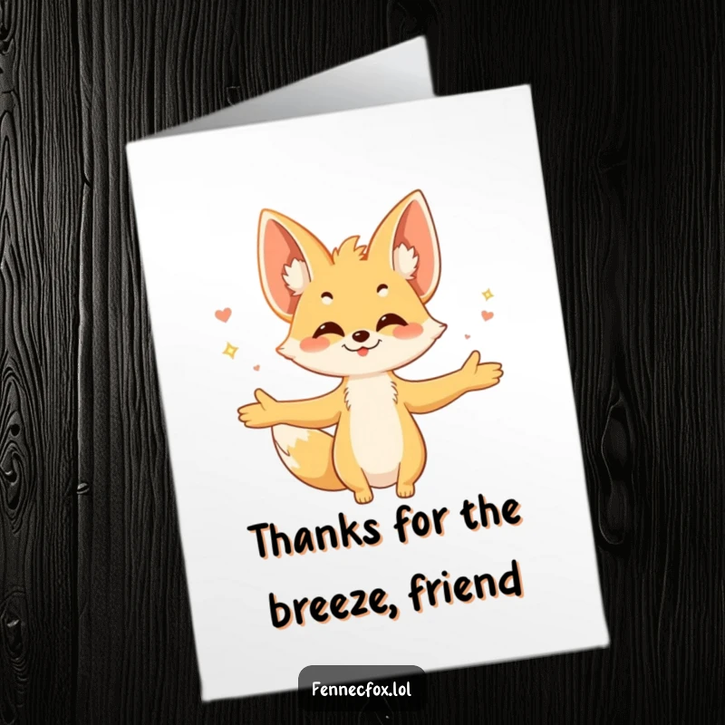Funny Free Printable Thank You Card: Fennec fox with open arms, embracing a warm breeze, offering sincere thanks.