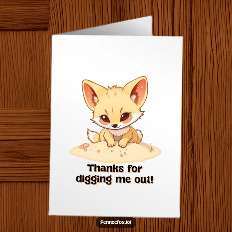 Funny Free Printable thank you card featuring a fennec fox digging with enthusiasm in the sand, conveying thanks.